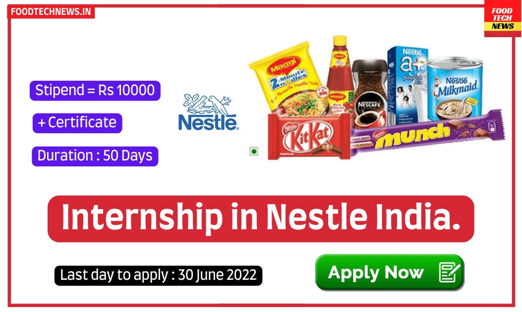 Internship In Nestle - Nesternship - Food Industry Internship - Food ...