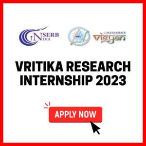 vritika research internship 2023 SERB Internship This four-week karyashala workshop 2023 is sponsored by DST-SERB — Accelerate Vigyan — Training and Skill Internship (Vritika) 