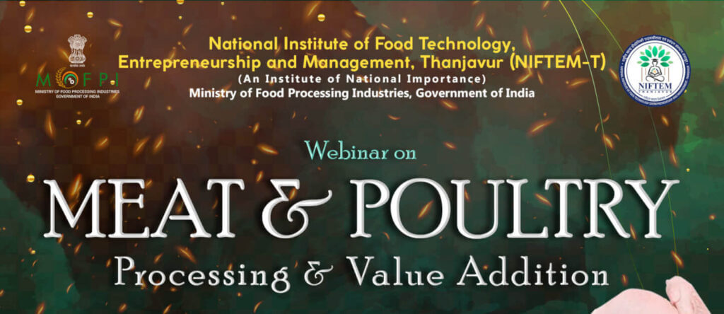 NIFTEM Thanjavur organised national Webinar on Meat and poultry processing and value addition